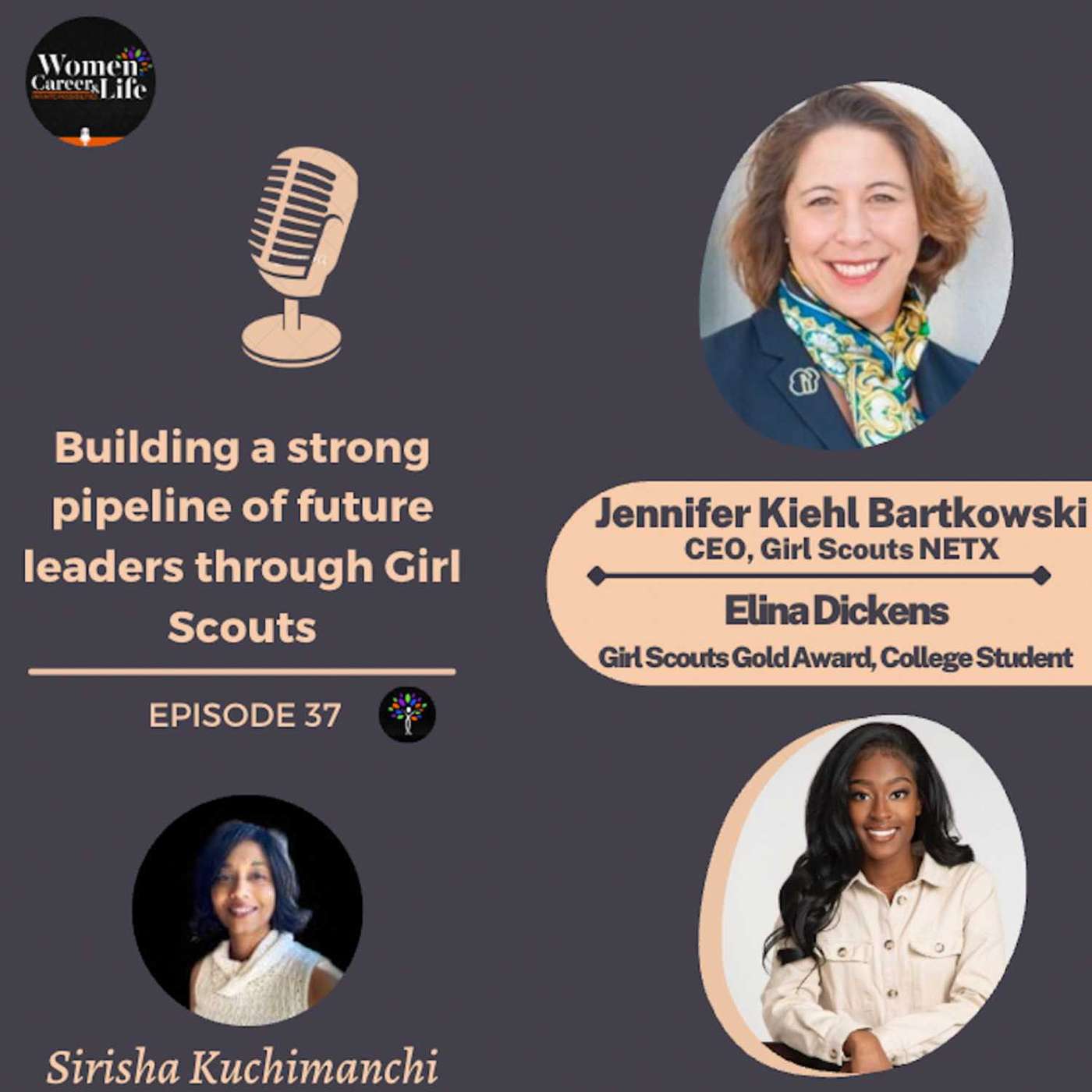 Building a Strong Pipeline of Future Leaders through Girl Scouts: Lessons Learned- Jennifer Kiehl Bartkowski , CEO Girl Scouts Northeast Texas, Elina Dickens, Gold Award Girl Scouts, College Student