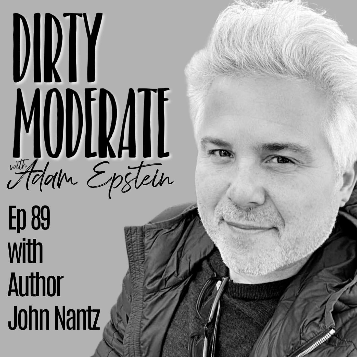 Dirty Moderate with Adam Epstein