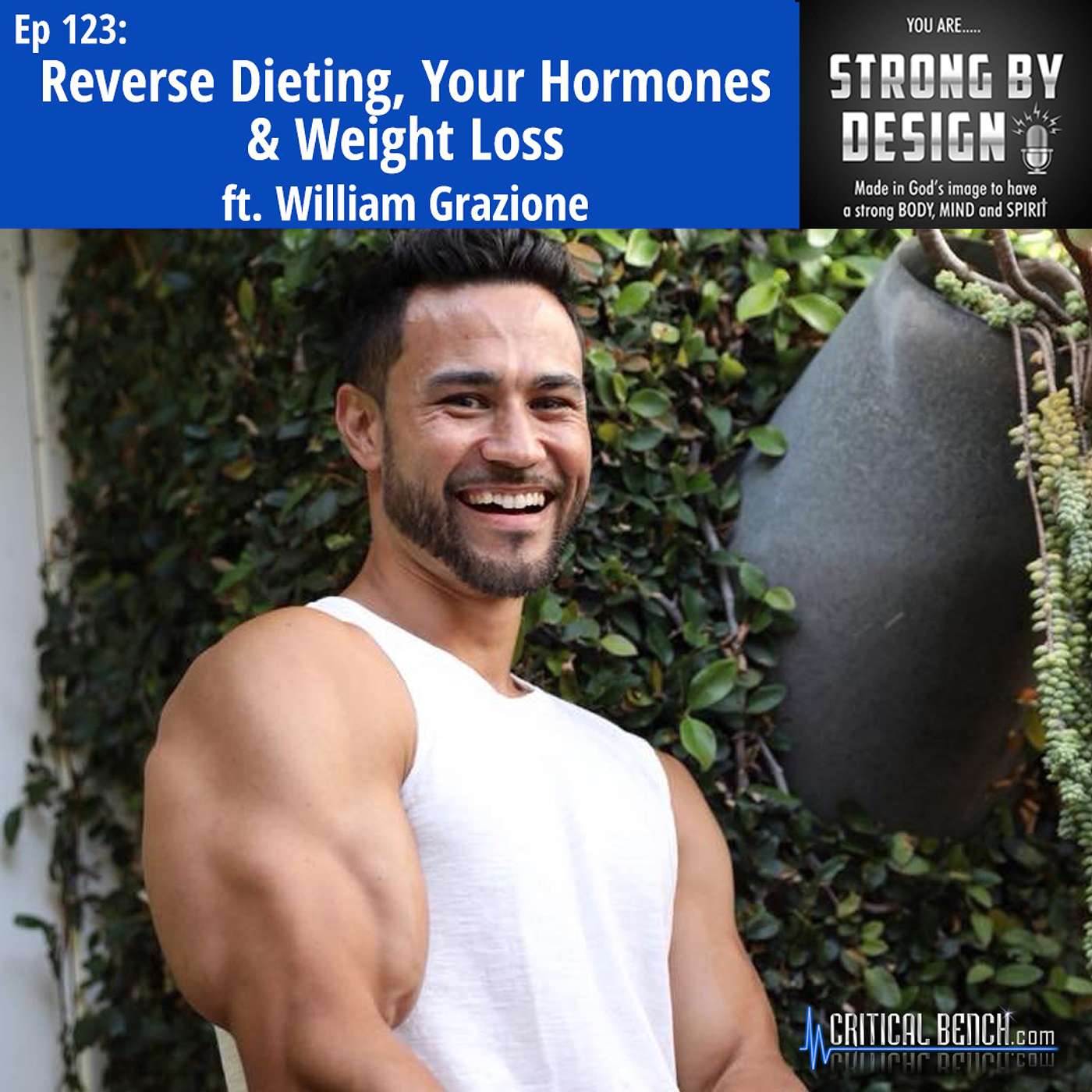 Ep 123 Reverse Dieting, Your Hormones & Weight Loss ft. William Grazione