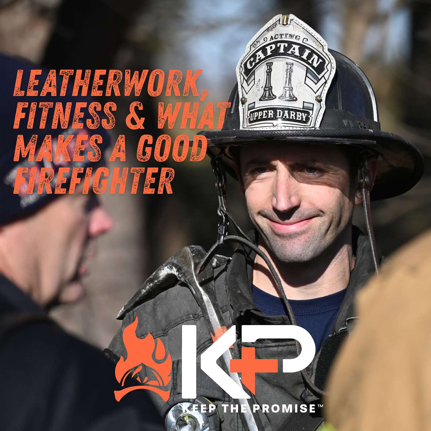 090. Leatherwork, Fitness & What Makes a Good Firefighter [Part 2]