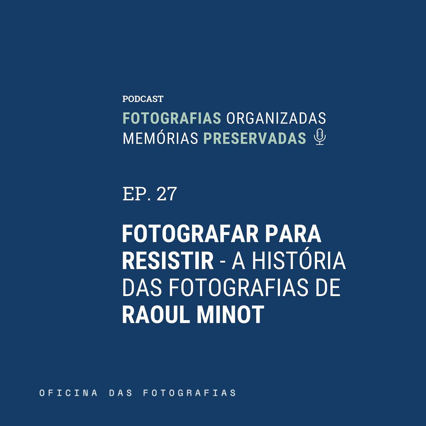 Fotografias Organizadas, Memórias Preservadas
