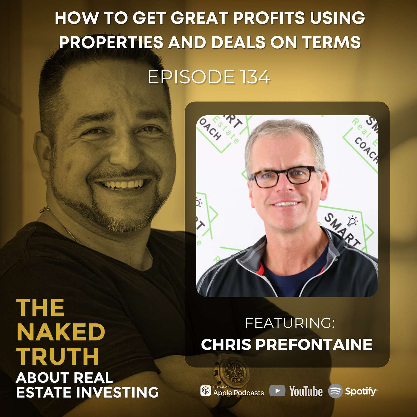 EP134: How to Get Great Profits using Properties and Deals on Terms with Chris Prefontaine episode artwork