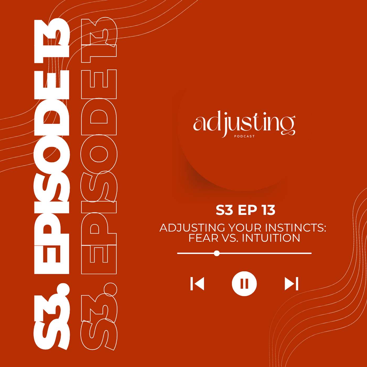 Adjusting Your Instincts: Fear vs. Intuition episode artwork