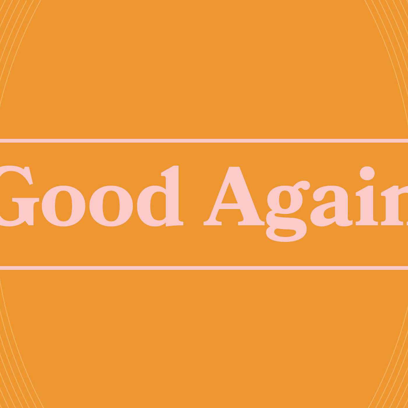 The Secret to a Happy Life, Good Again: Ep 2 // Matt Johnson episode artwork