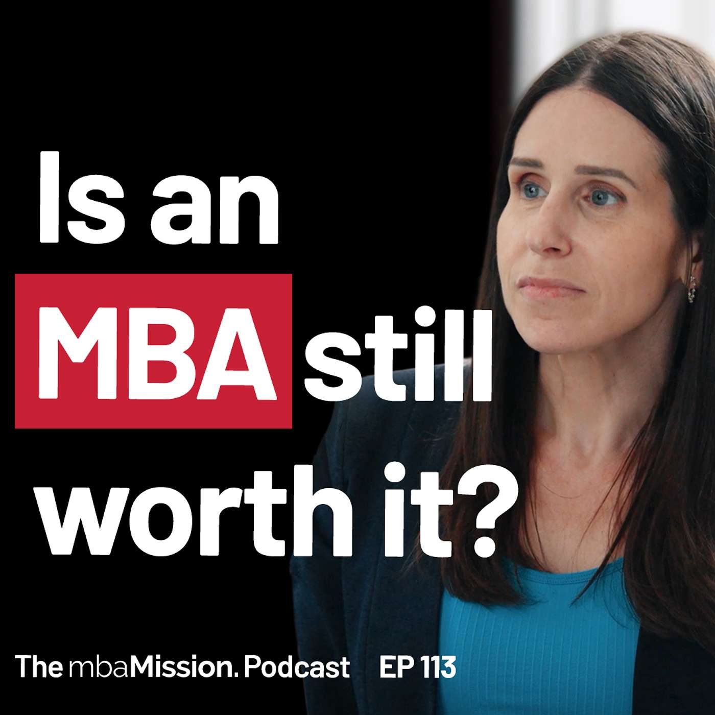 Is an MBA Worth is in 2026 and Beyond? | Ep 113 episode artwork