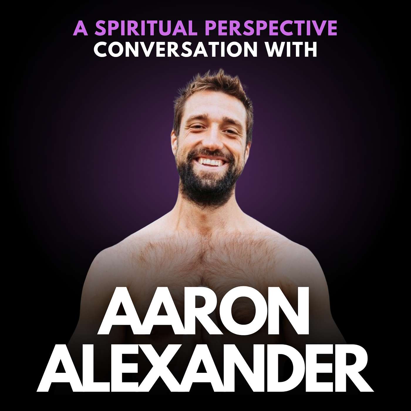 267: Plot Twist: Why Training for Vanity Can Hurt You and What to Do Instead with Aaron Alexander