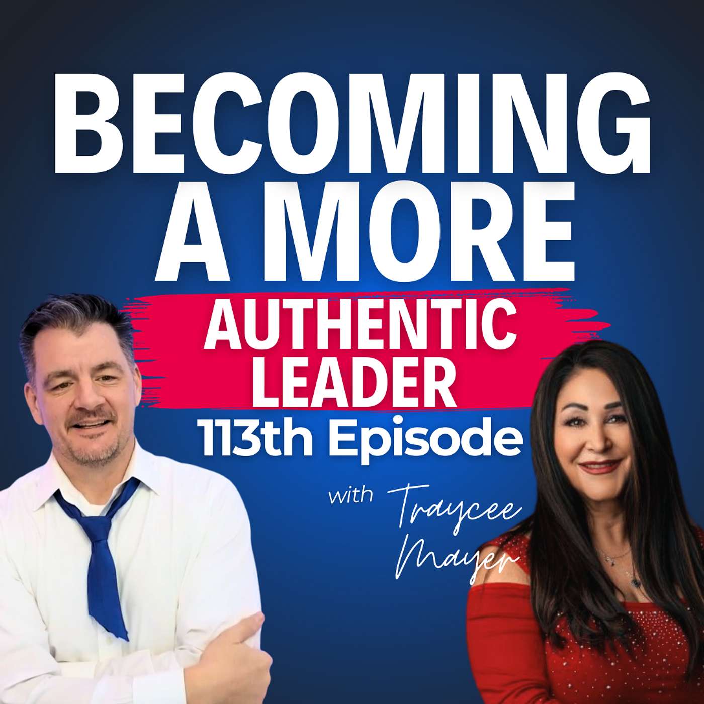 Quick Tips for Becoming a More Authentic Leader with Traycee Mayer