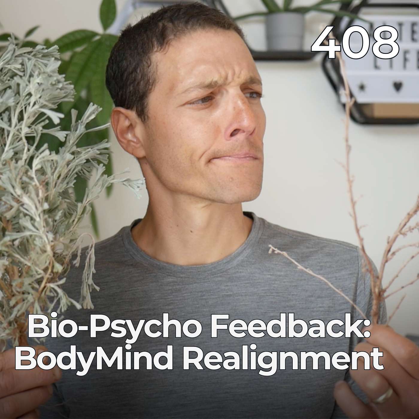 #408 - Bio-Psycho Feedback: BodyMind Realignment
