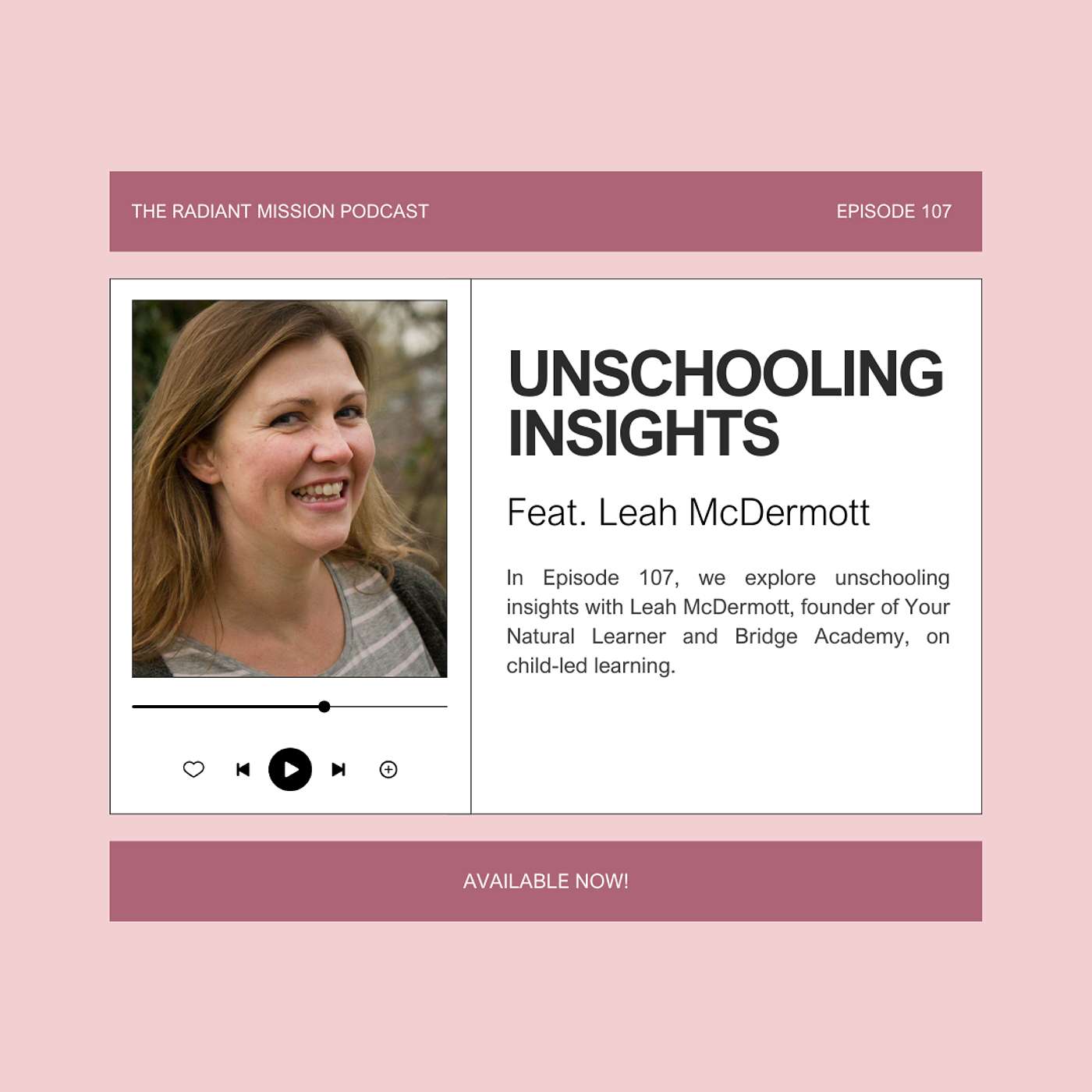 107. Unschooling Insights w/Leah McDermott (Part 2)
