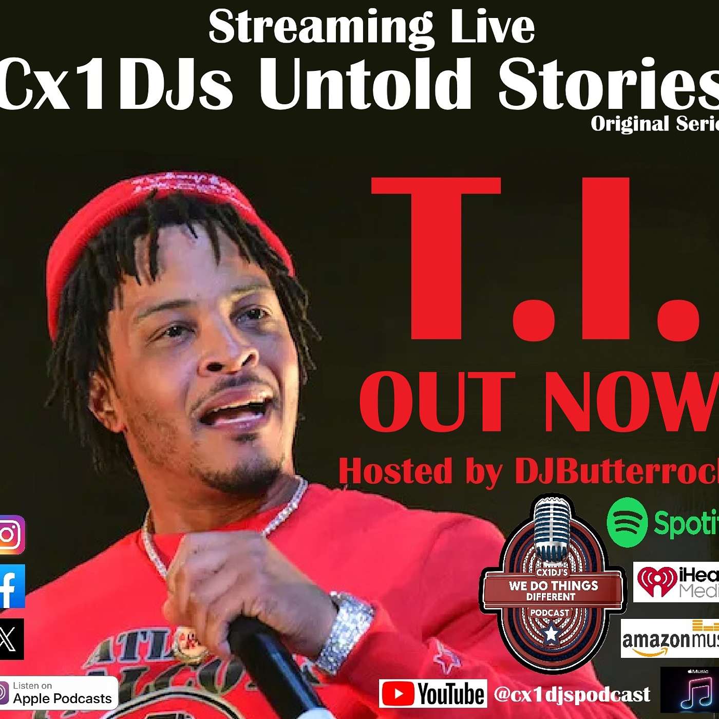 Cx1DJs We Do Things Different Podcast "Untold Stories of T.I." hosted by DJButterrock episode artwork
