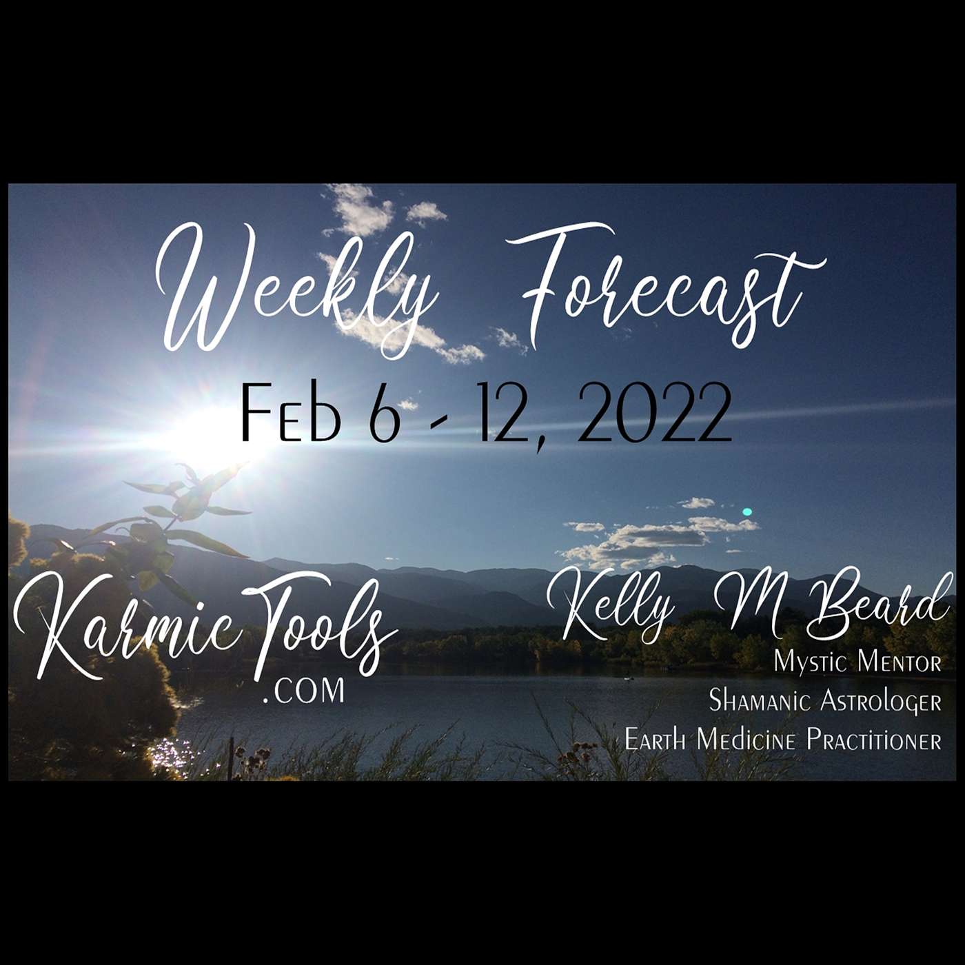 Feb 6 - 12, 2022 KarmicTools Weekly Forecast