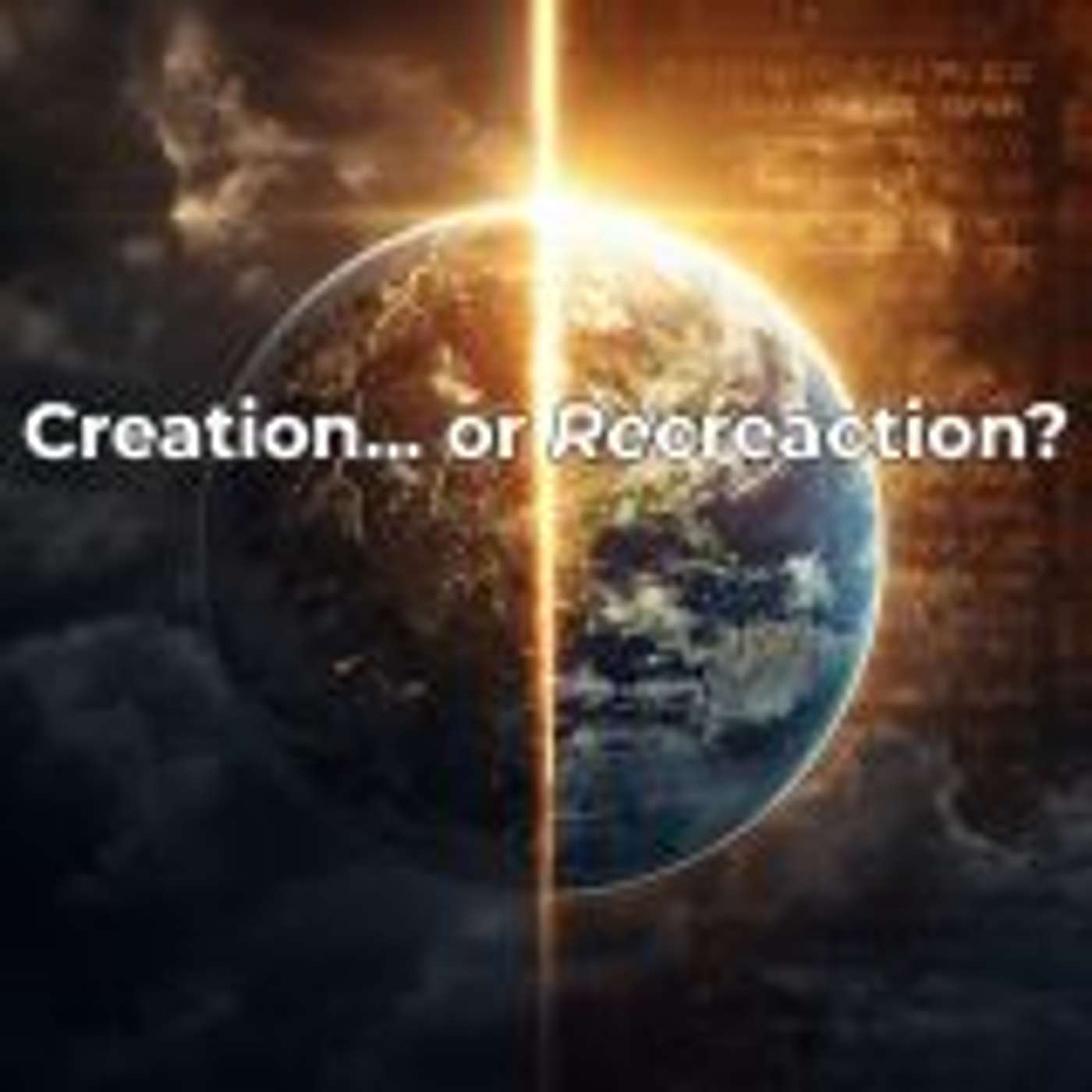 E86 Before Genesis, Part 2: Was Creation Actually a Recreation?