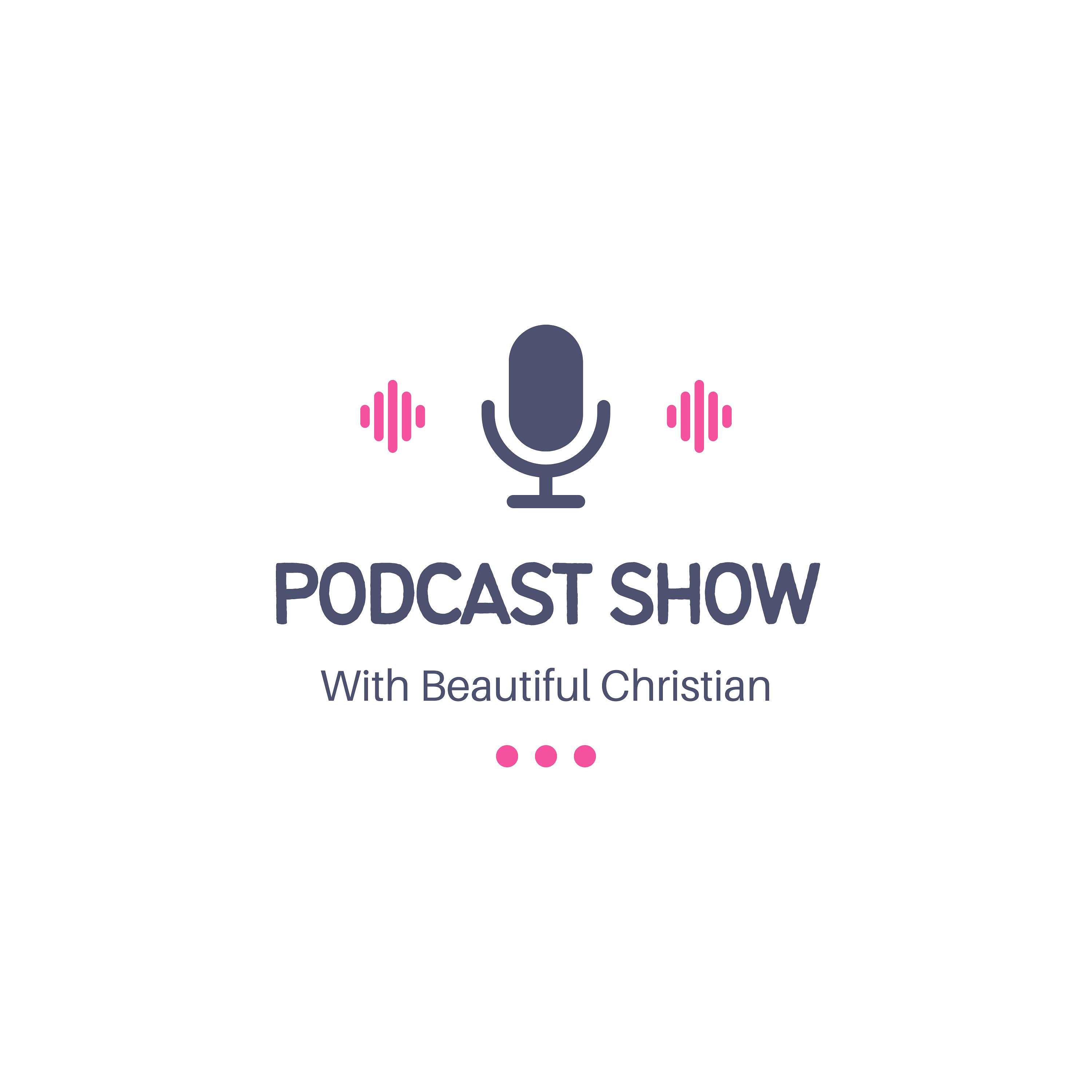 Beautiful Christian Podcast