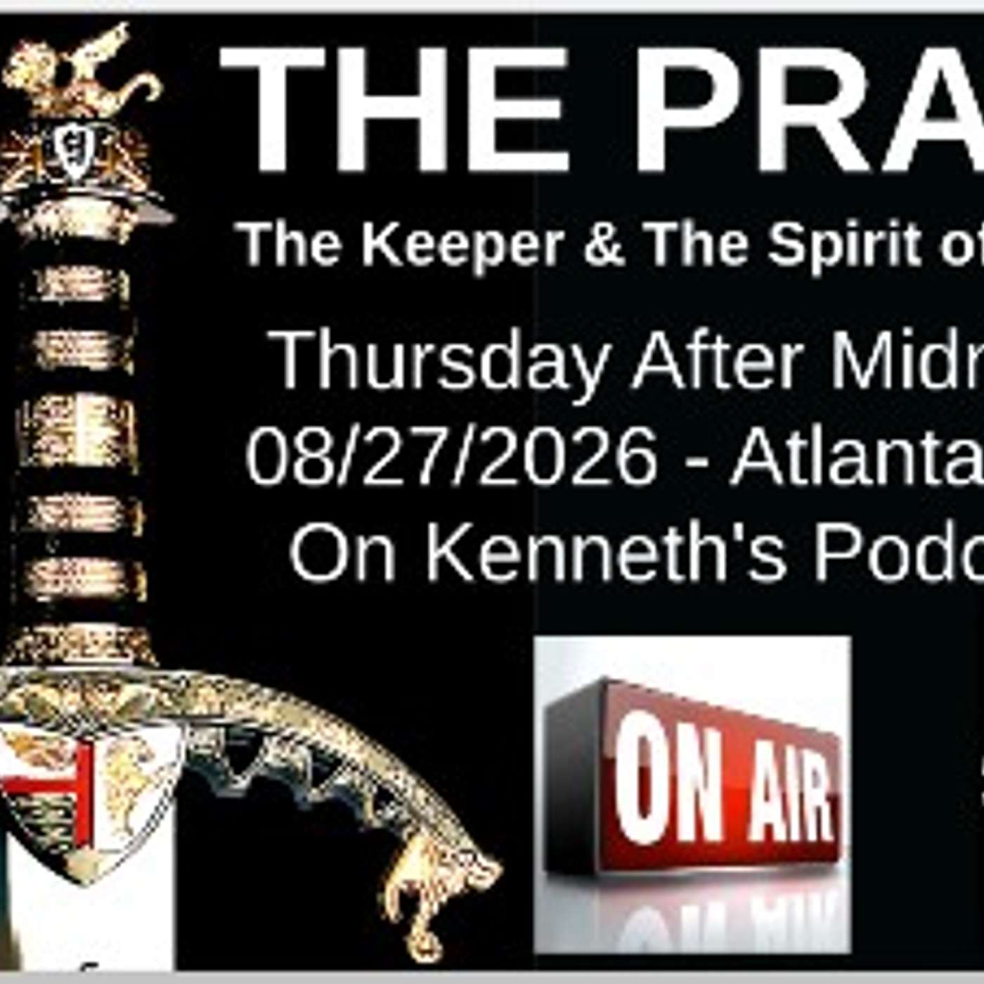 The Prayer - The Keeper & The Spirit of A Keeper - Thursday Early Morning Prayer - 08/27/2026 Episode #3280