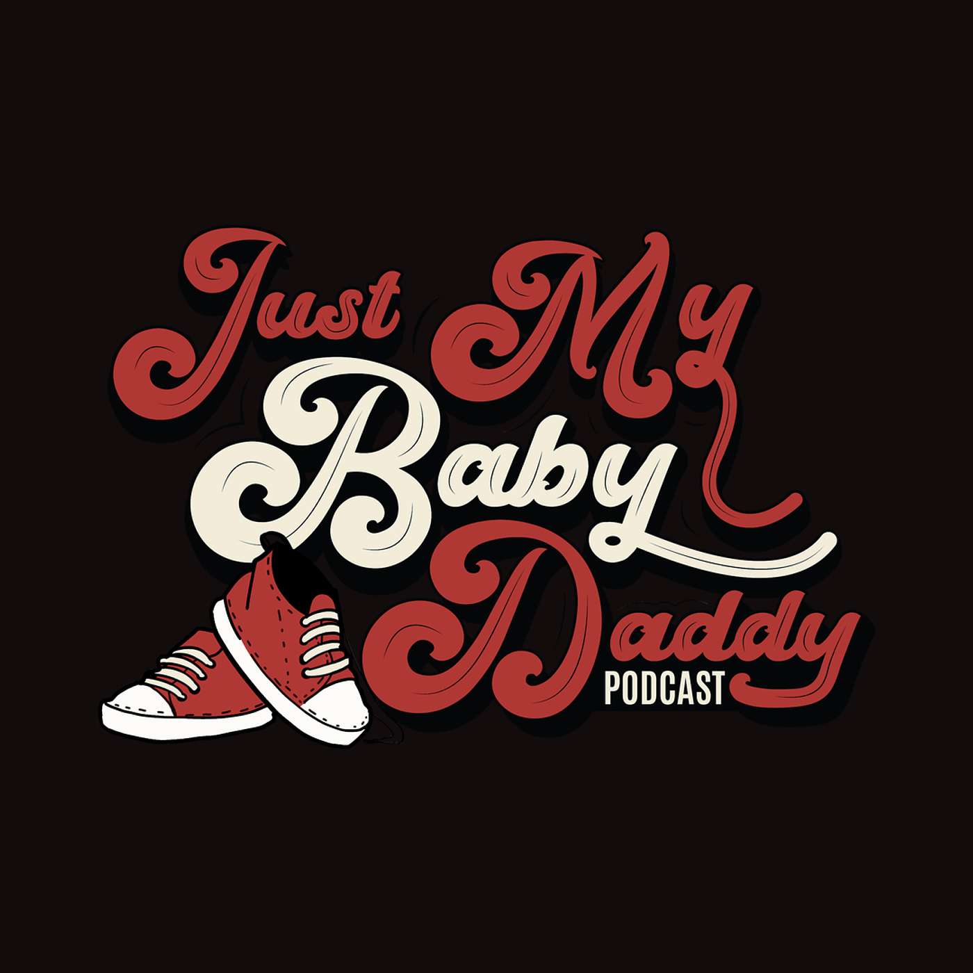 Just My Baby Daddy Podcast podcast artwork