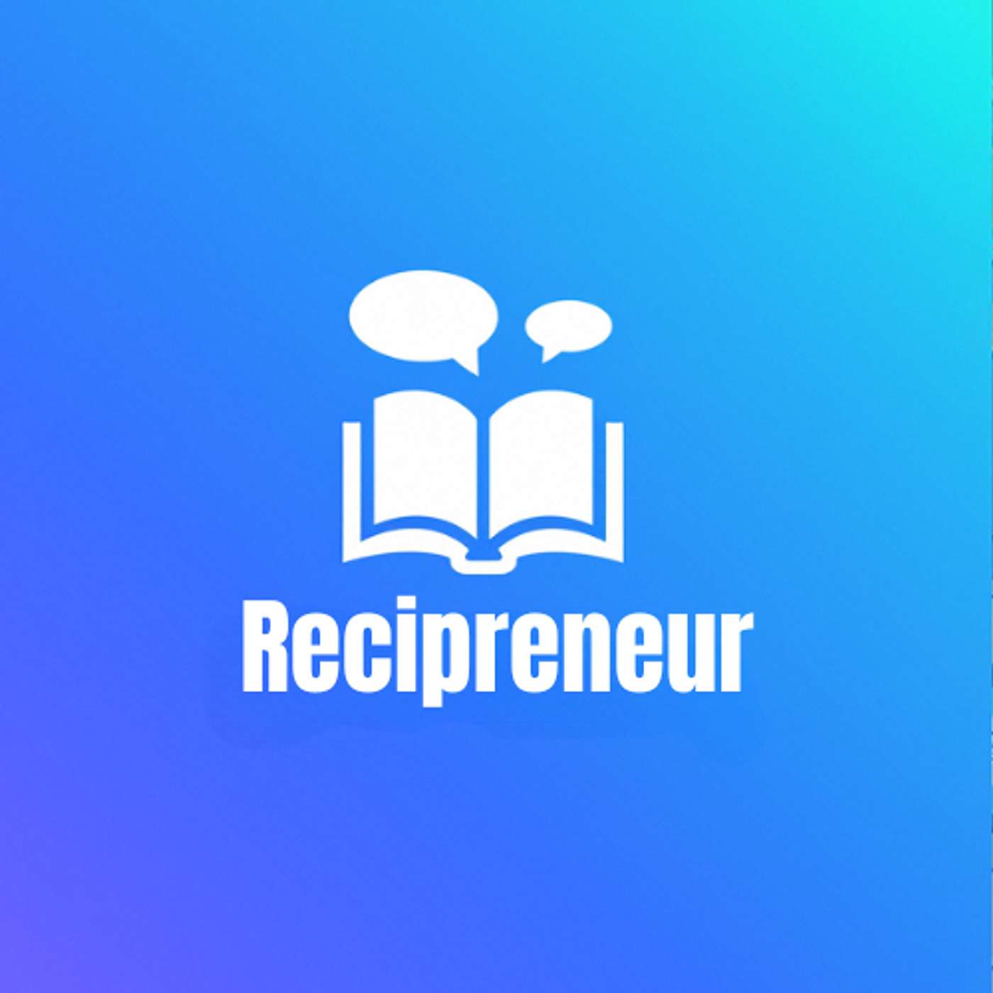 Recipreneur Summaries podcast artwork