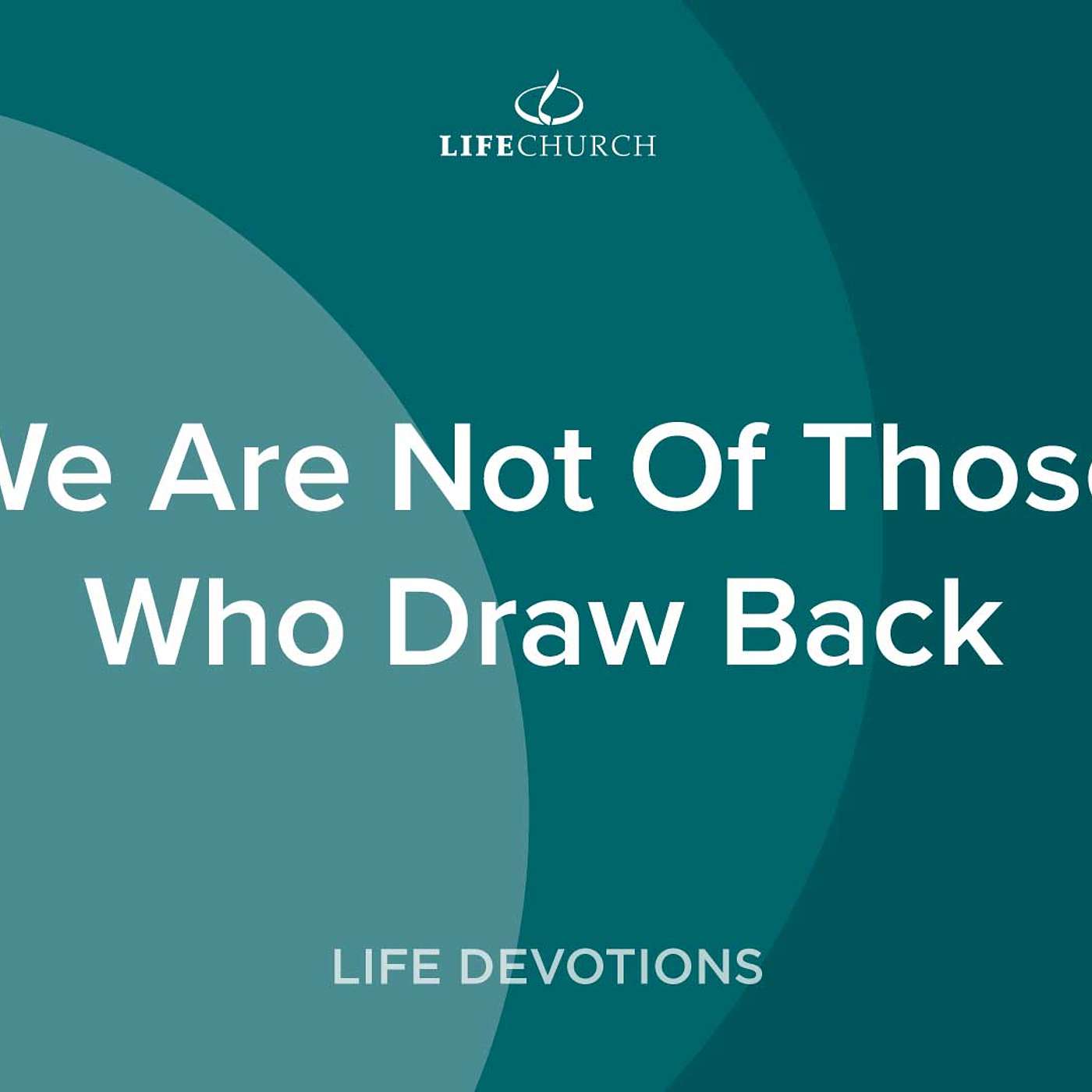 We Are Not Those Who Draw Back - 21.10.23