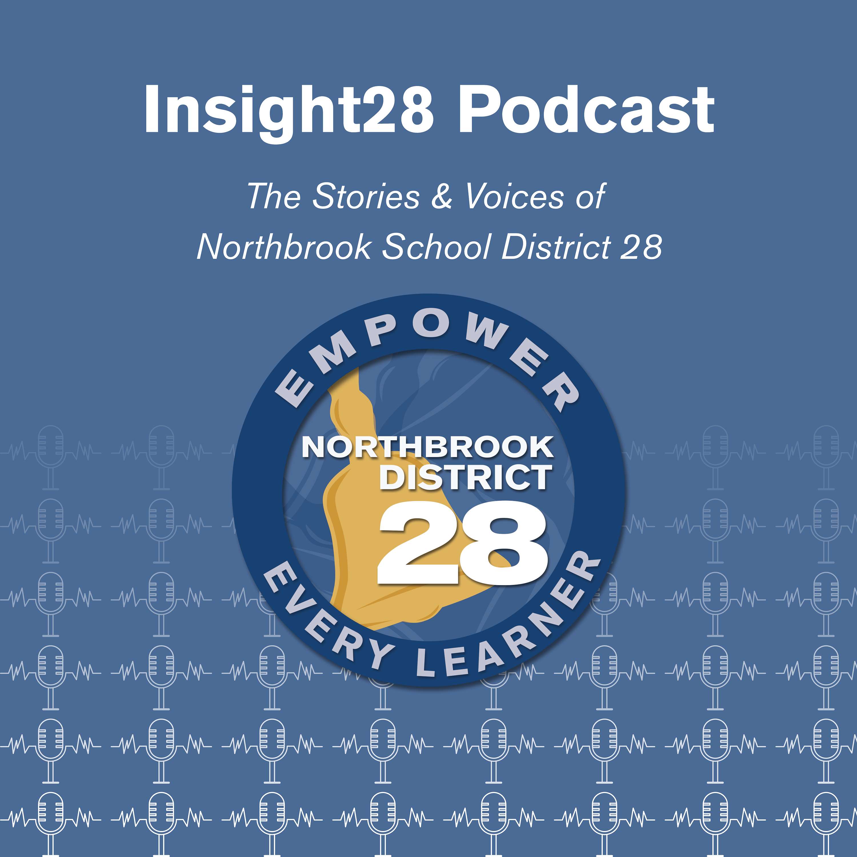 Insight28: Stories and Voices of Northbrook School District 28