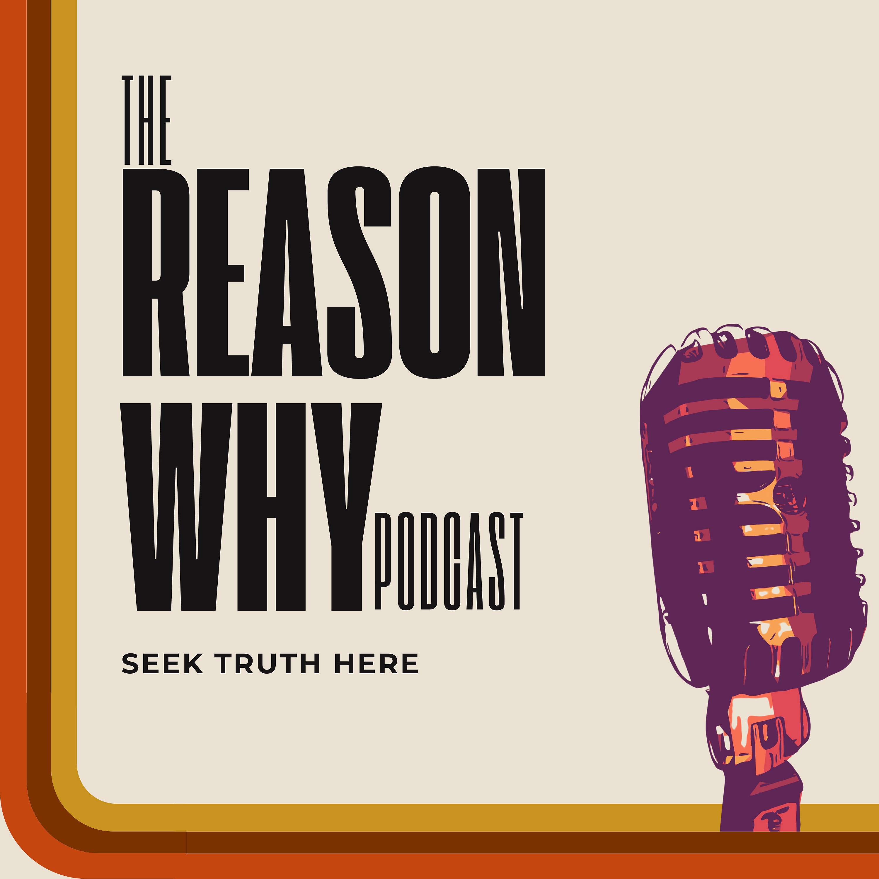 The Reason Why Podcast