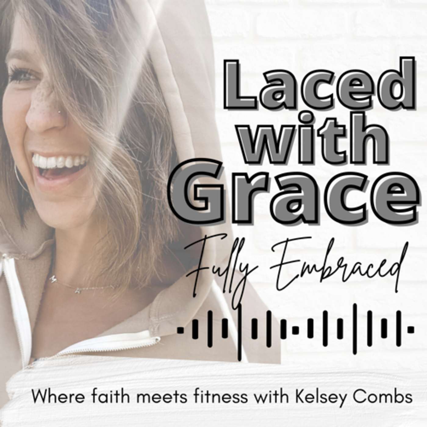 Laced with Grace, Fully Embraced