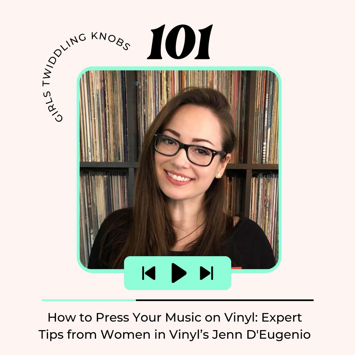 EP#101: How to Press Your Music on Vinyl: Expert Tips from Women in Vinyl’s Jenn D'Eugenio