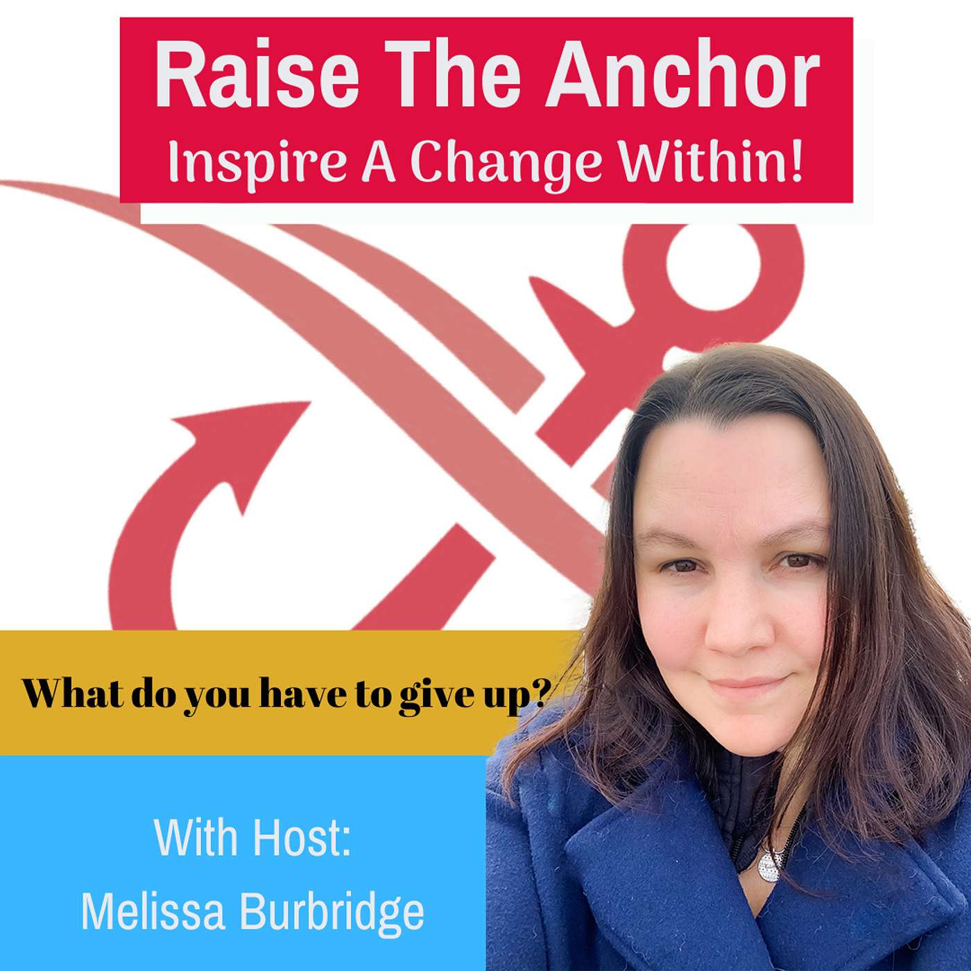 What did you have to give up? with Melissa Burbridge What did you have to give up? with Melissa Burbridge