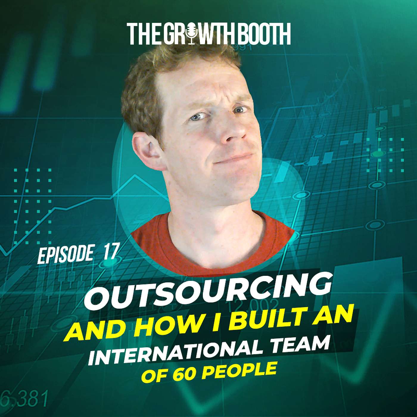 #17: Outsourcing And How I Built An International Team Of 60+ People