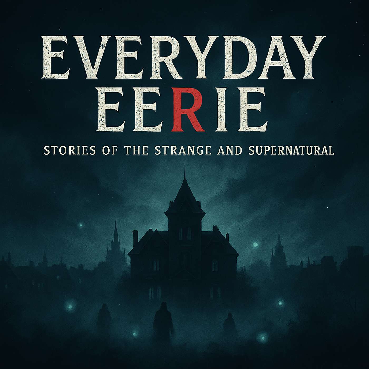 Everyday Eerie