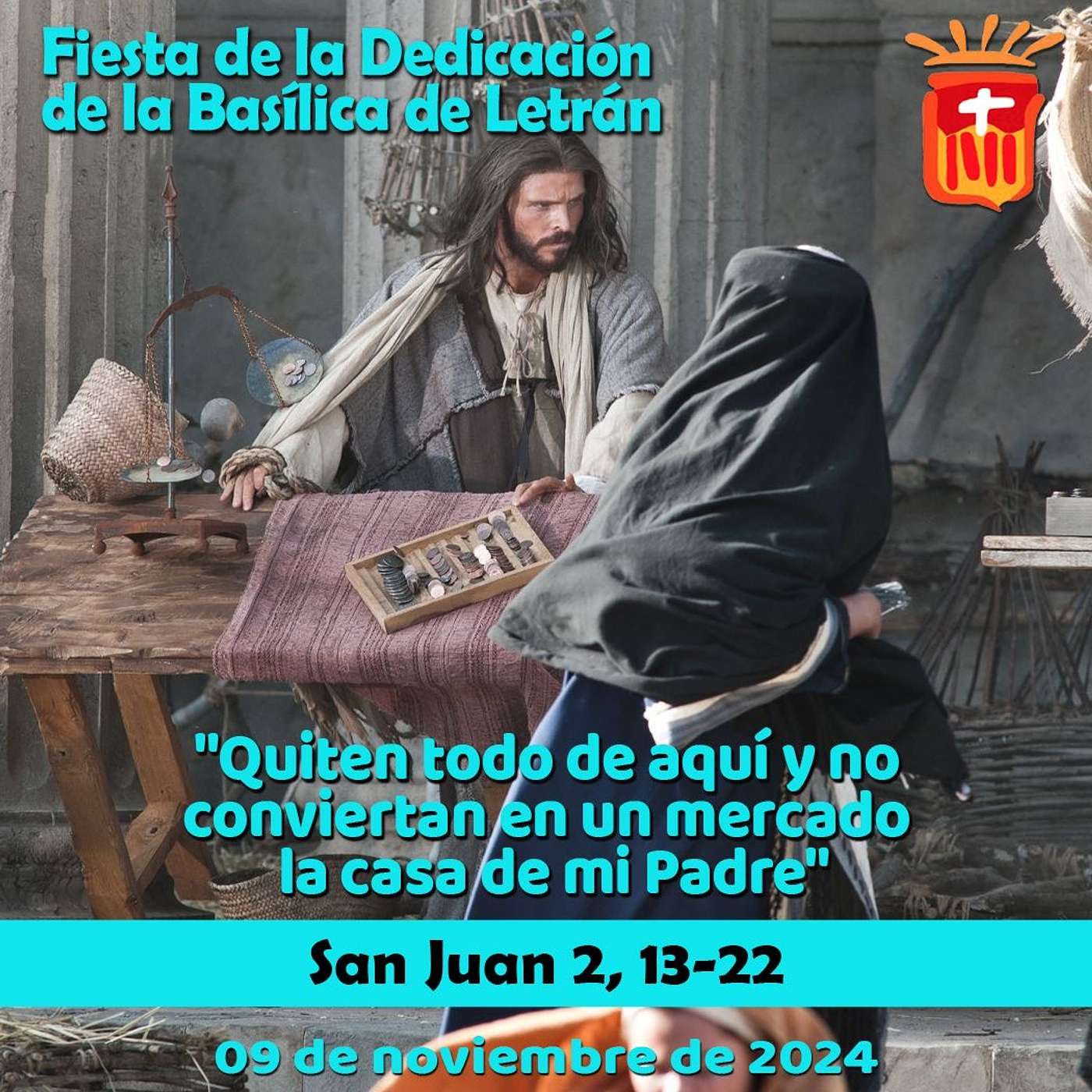 2024-11-09 San Juan 2, 13-22: Fiesta de la Dedicación de la Basílica de Letrán