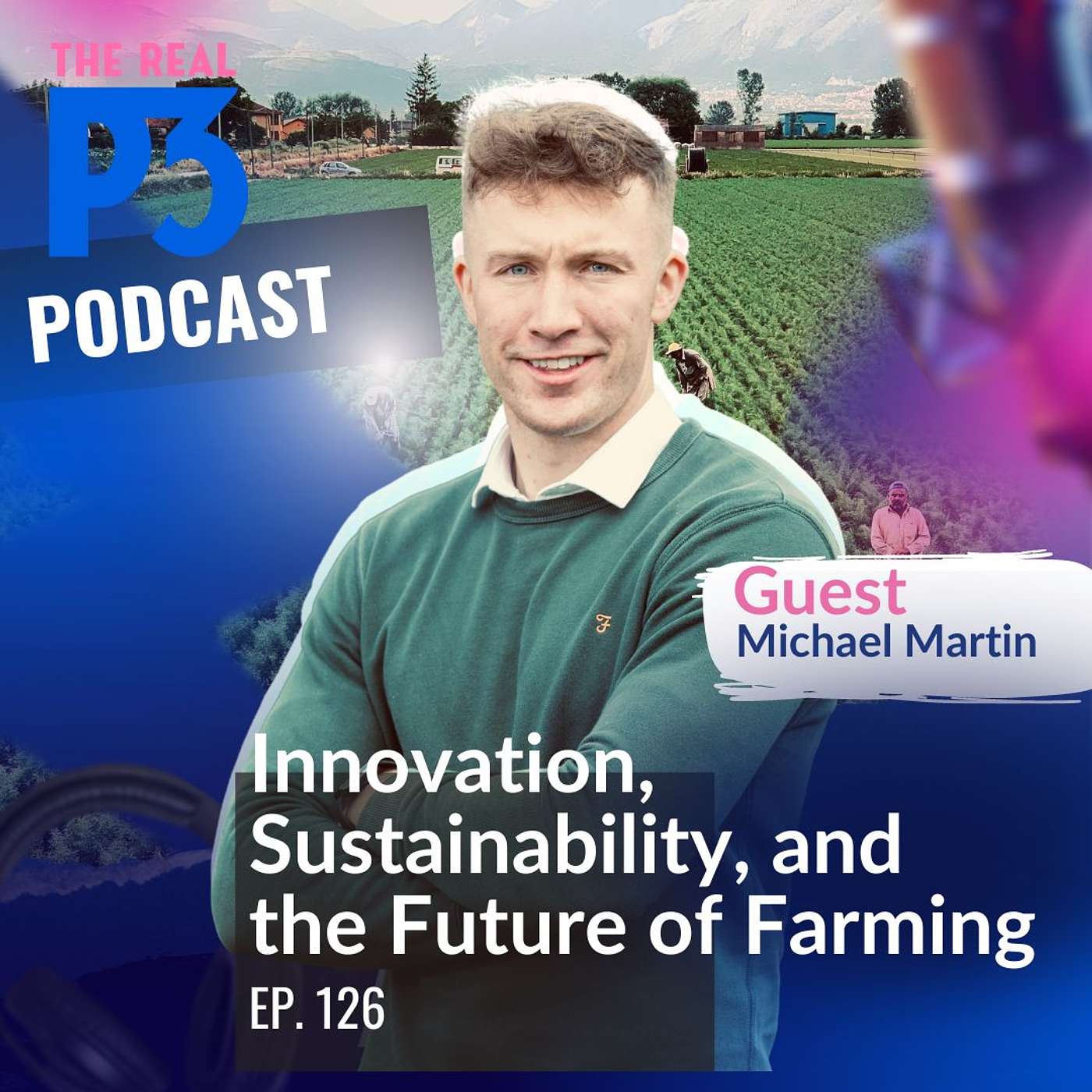 Innovation, Sustainability and the Future of Farming