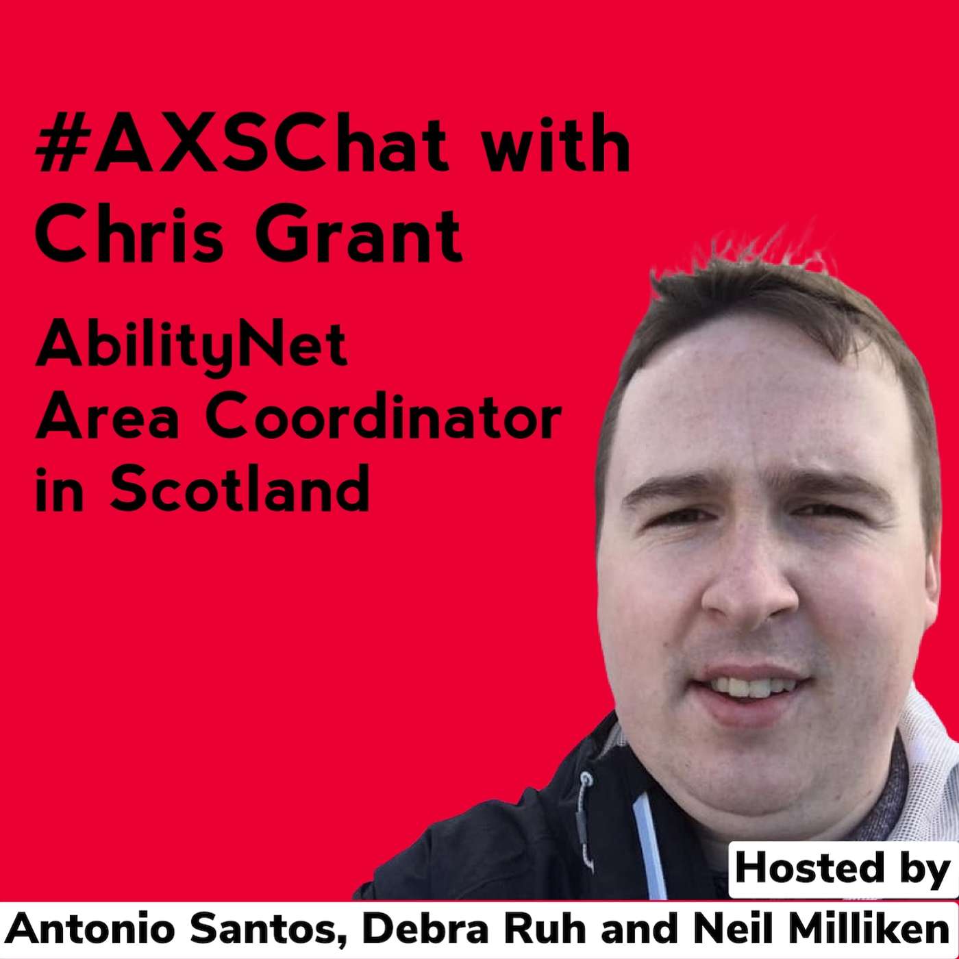 AXSChat Podcast with Chris Grant AbilityNet’s Area Coordinator in Scotland