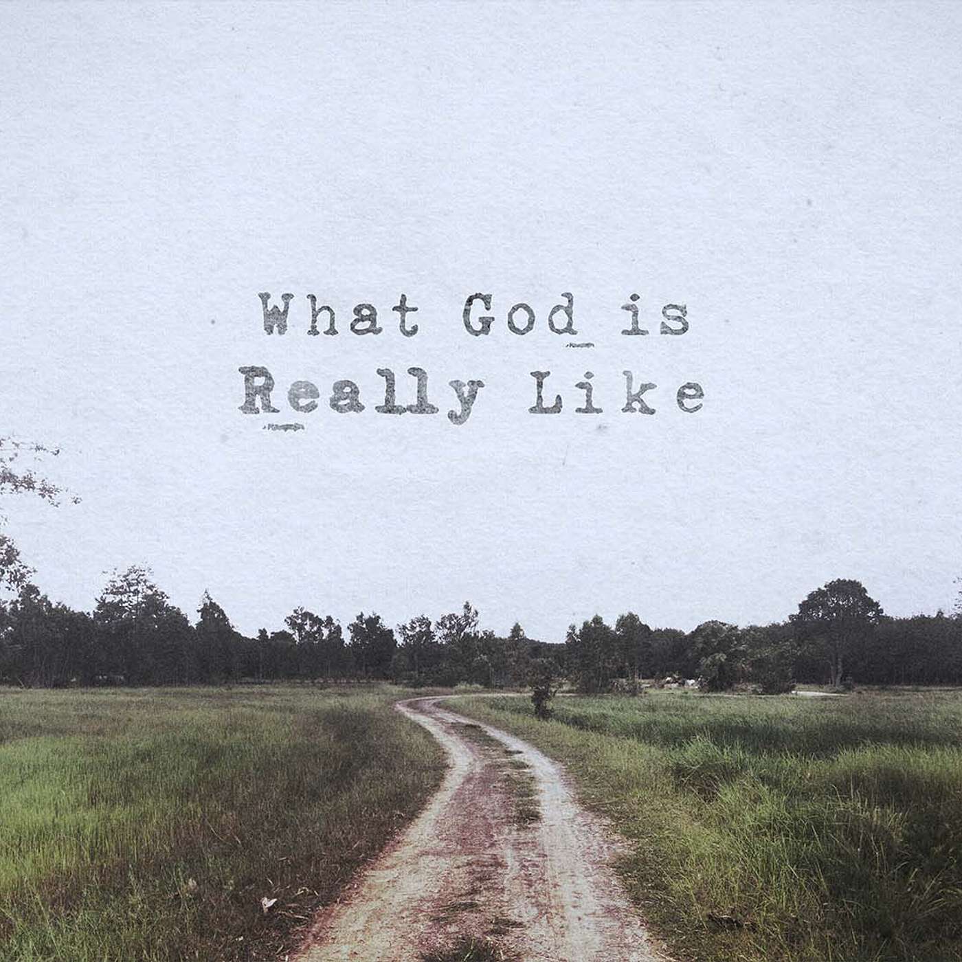 How do you think of God?, What God Is Really Like: Ep 1 // Matt Johnson episode artwork