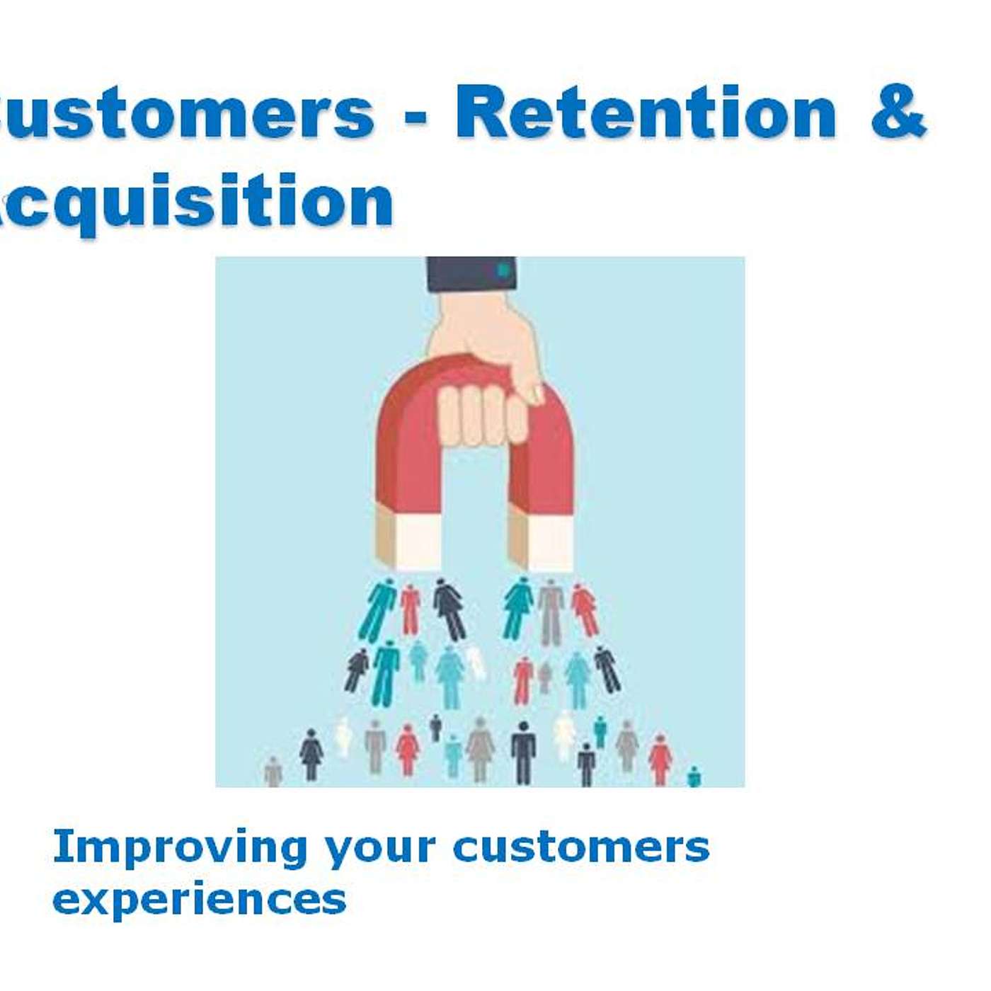 Customers - Retention & Acquisition