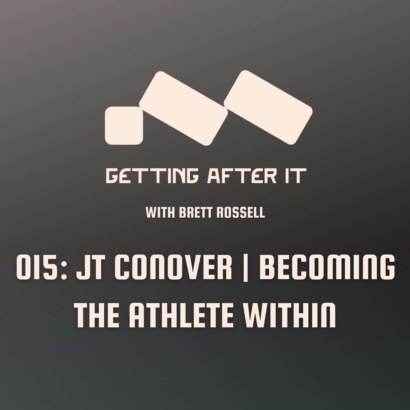 015: JT Conover | Becoming the Athlete Within