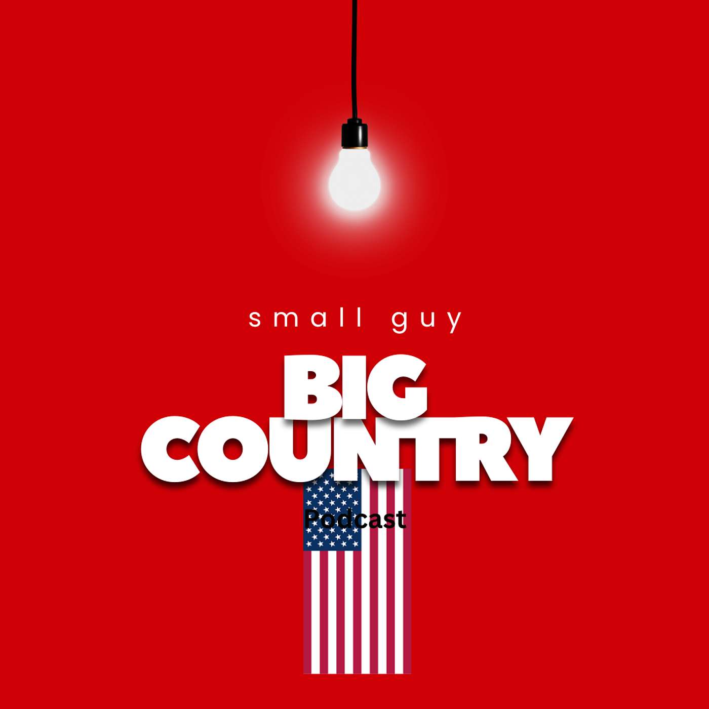 small guy, BIG COUNTRY Podcast