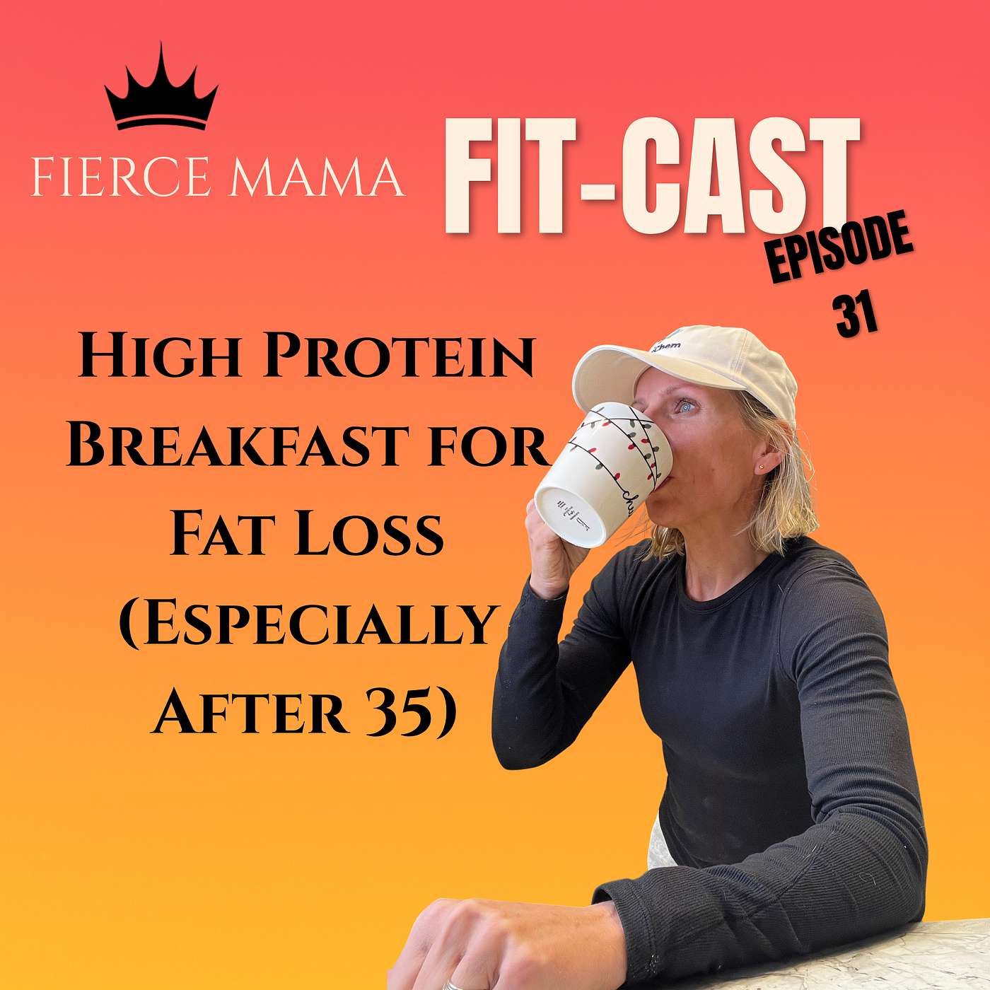 Episode 31 - High Protein Breakfast for Fat Loss (Especially After 35) episode artwork