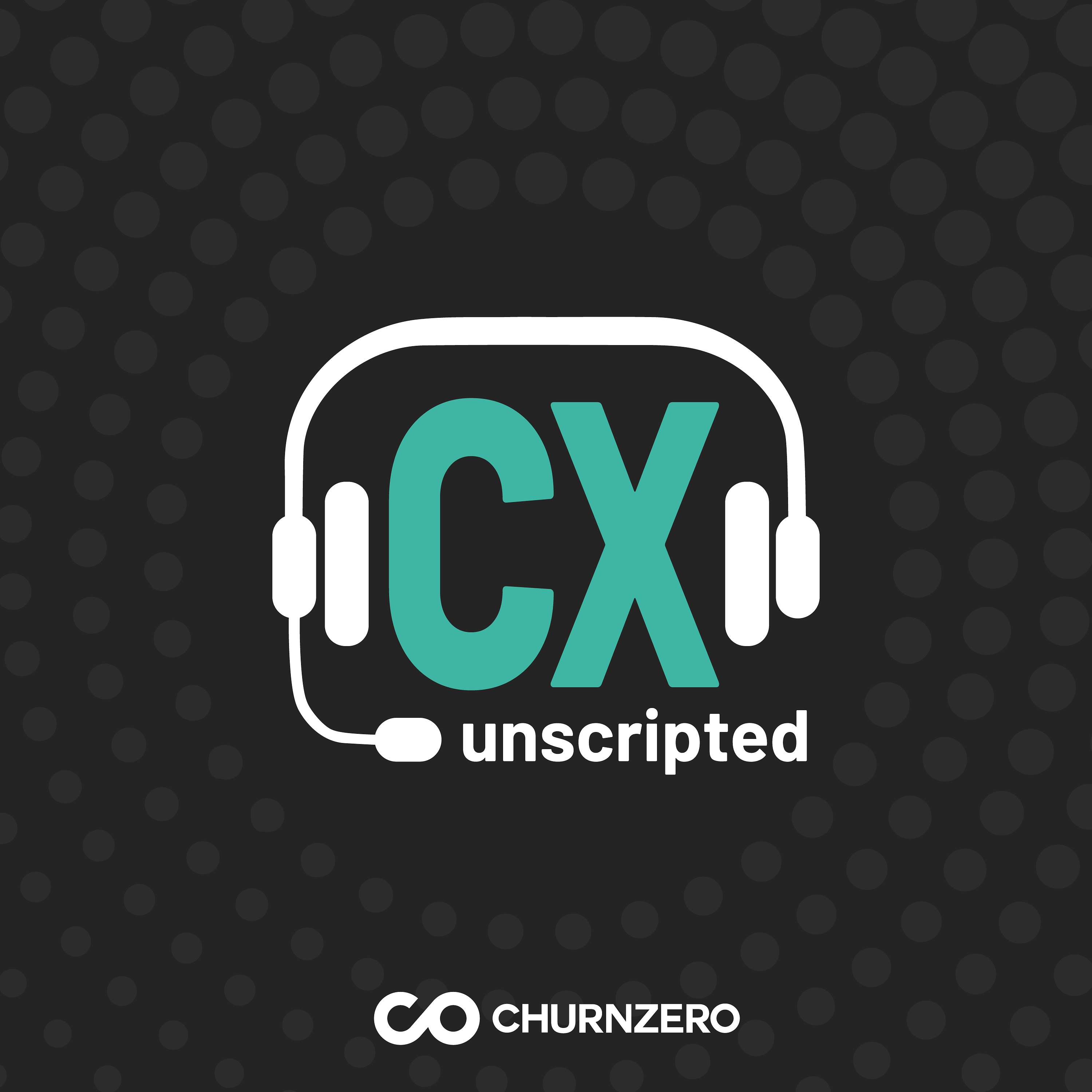 CX Unscripted