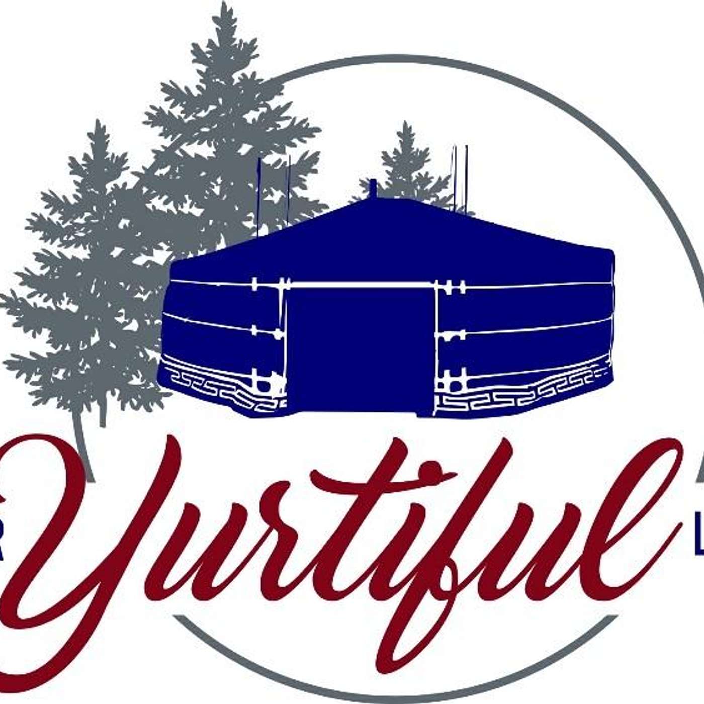 Our Yurtiful Life Podcast