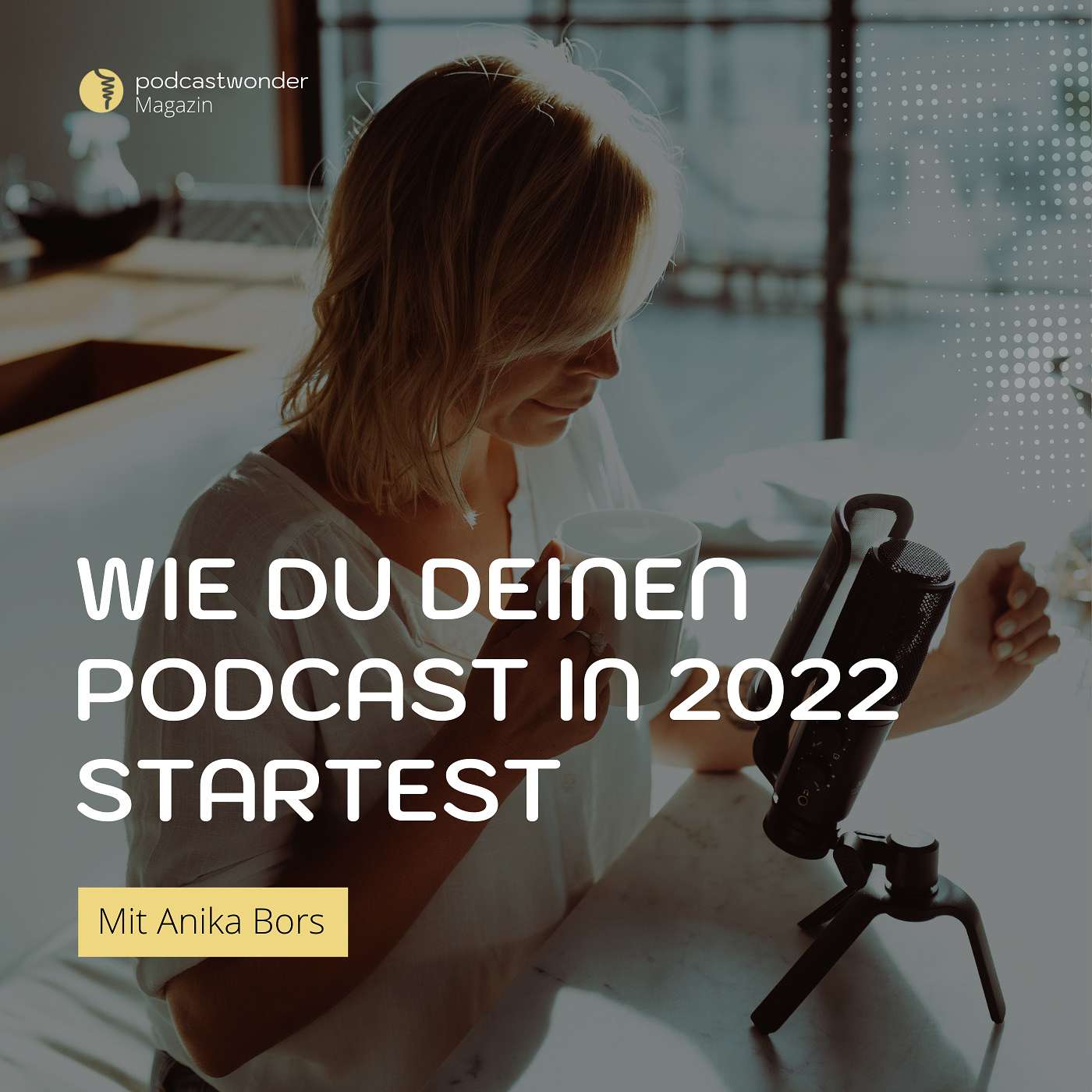 Wie du deinen Podcast in 2022 startest