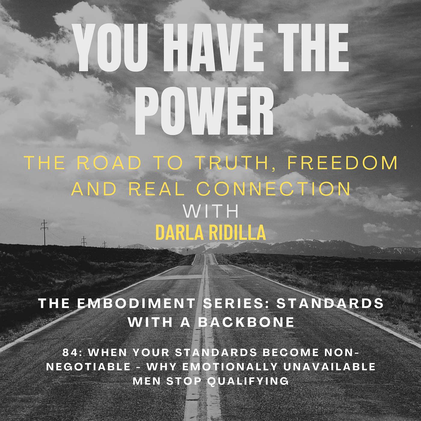 84: When Your Standards Become Non-Negotiable - Why Emotionally Unavailable Men Stop Qualifying episode artwork