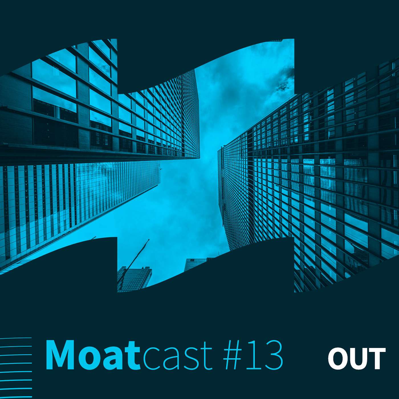 Moatcast 13#OUT