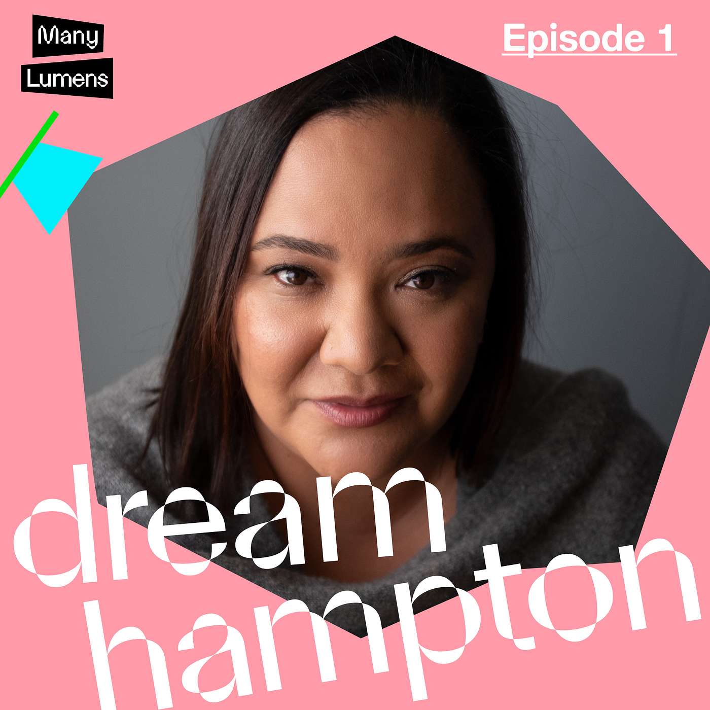 Episode 1 - dream hampton