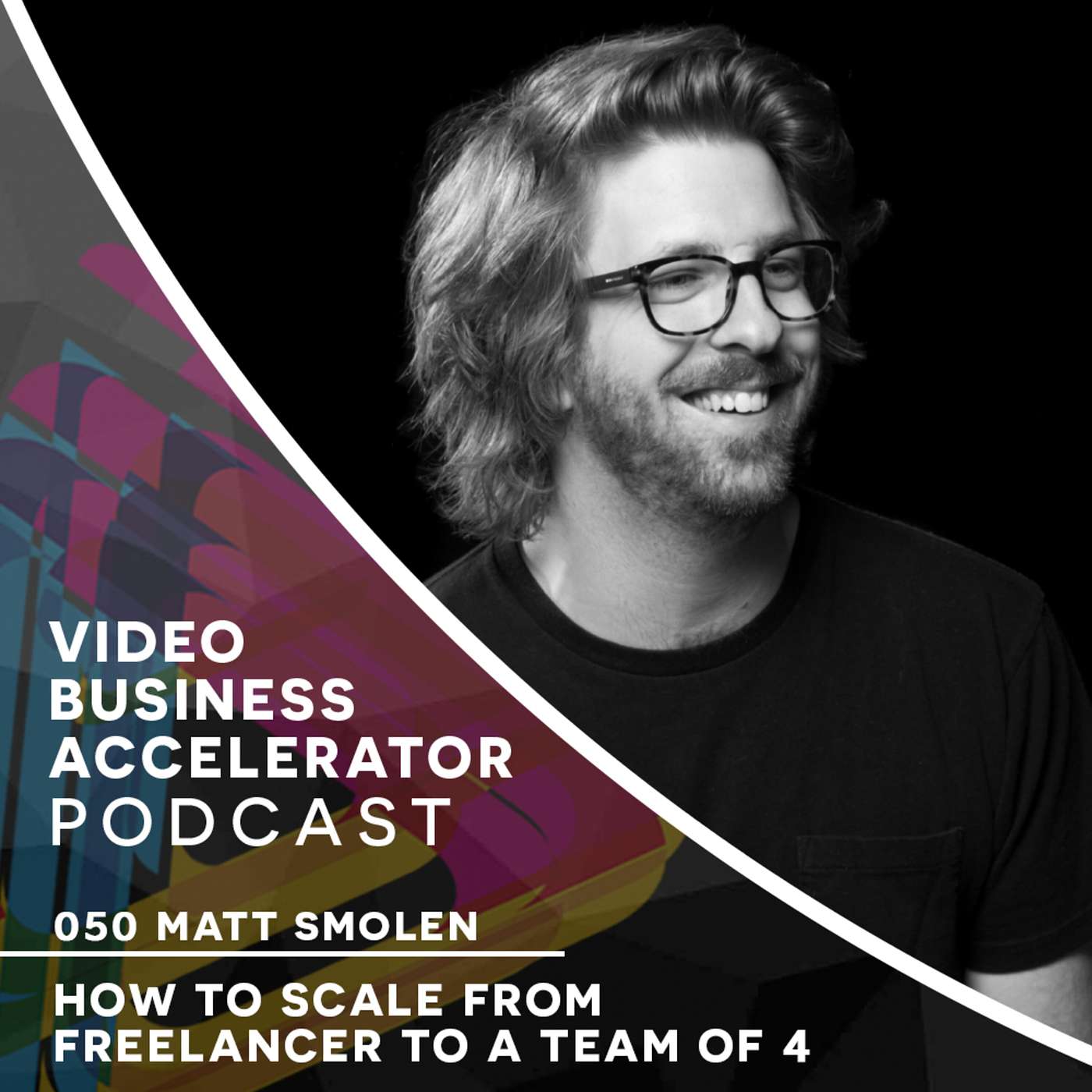 How To Scale From Freelancer To A Team Of 4 With Matt Smolen (Part 1) episode artwork