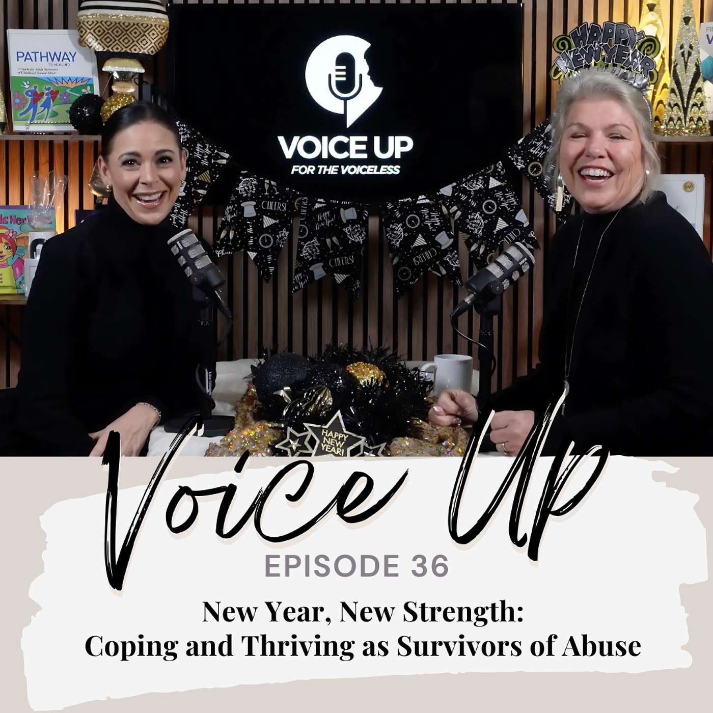 Voice Up For The Voiceless - 🎙️ New Year, New Strength: Coping and Thriving as Survivors of Abuse