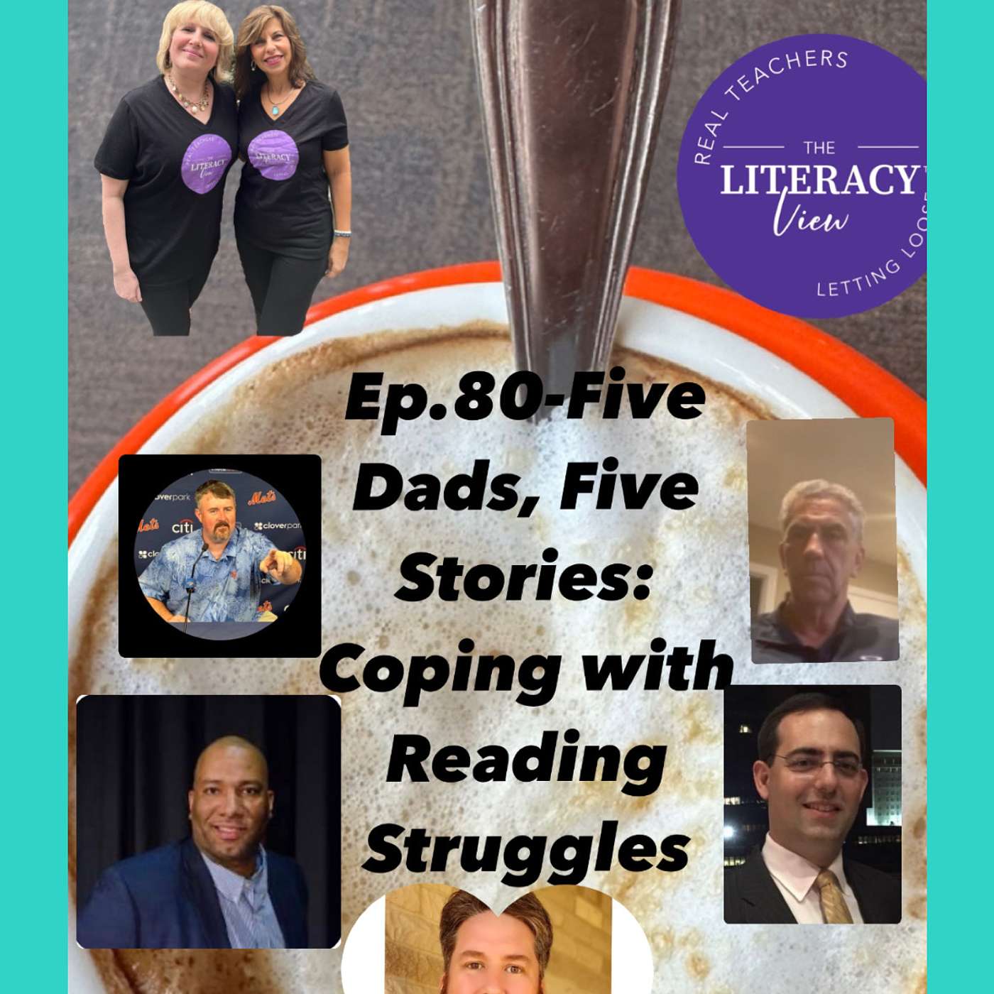 Ep.80-Five Dads, Five Stories: Coping with Reading Struggles