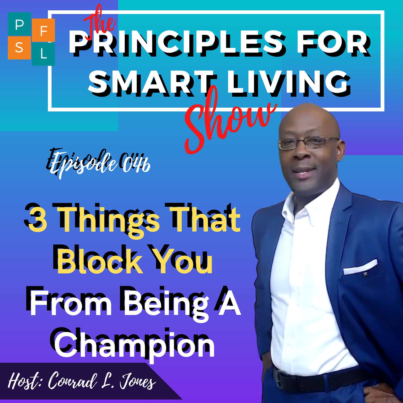 The Principles For Smart Living Show | Conrad L Jones
