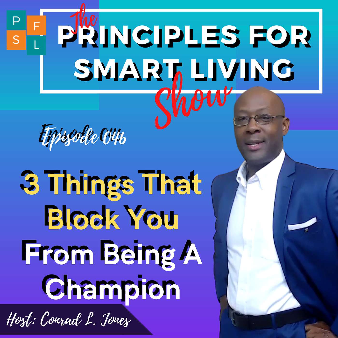 EP046: 3 Things That Blocks You From Being A Champion