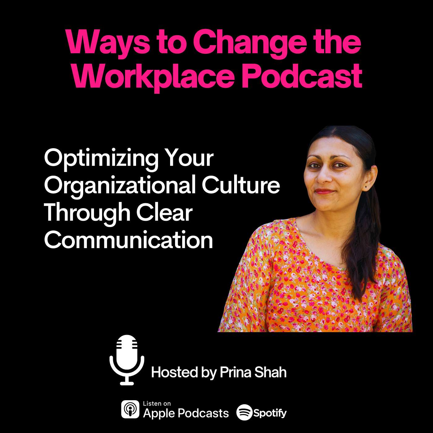 56. Optimizing Your Organizational Culture Through Clear Communication with Prina Shah episode artwork