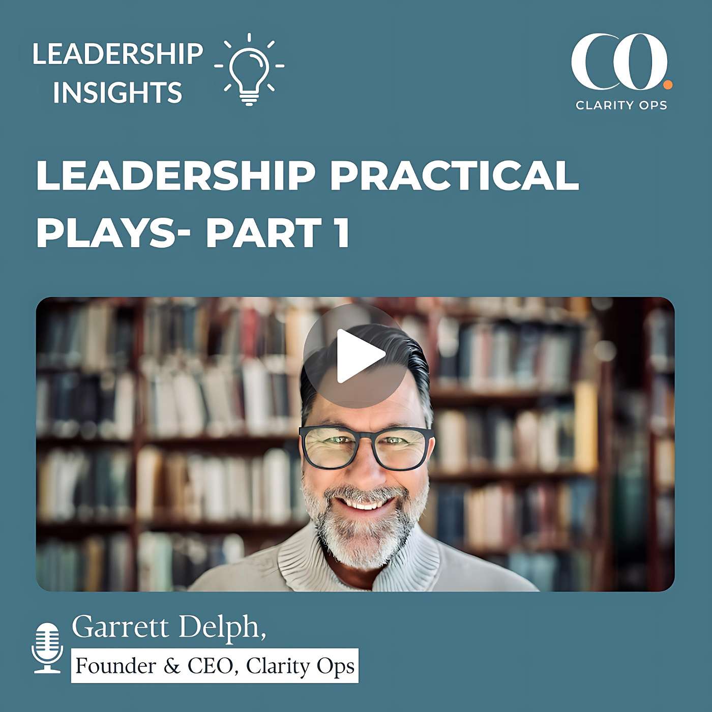 Leadership Practical Plays - Part 1 episode artwork