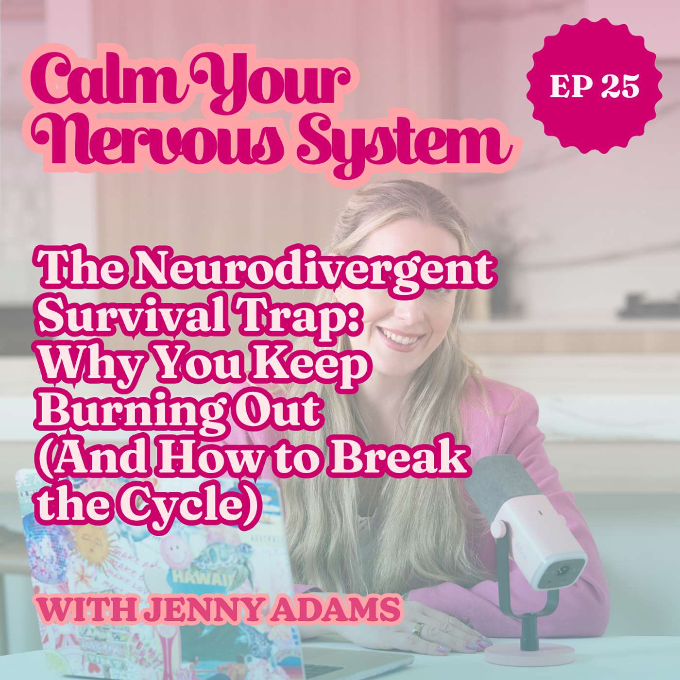 The Neurodivergent Survival Trap: Why You Keep Burning Out (And How to Break the Cycle) | Episode 25 episode artwork